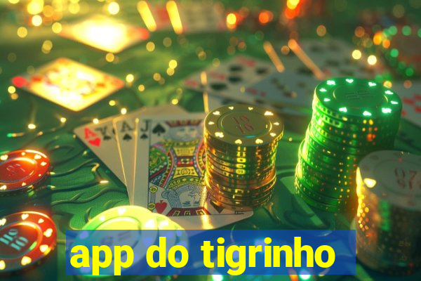 app do tigrinho